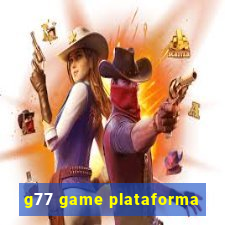 g77 game plataforma